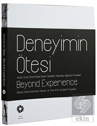 Deneyimin Ötesi / Beyond Experience