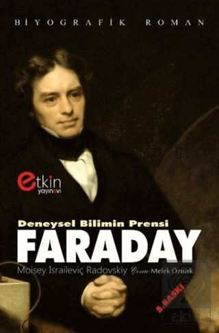 Deneysel Bilimin Prensi - Faraday