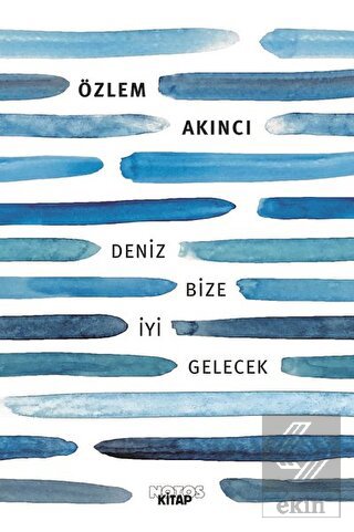 Deniz Bize İyi Gelecek