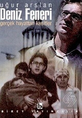 Deniz Feneri Gerçek Hayattan Kesitler