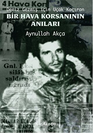 Deniz Gezmiş İçin Uçak Kaçıran Bir Hava Korsanının