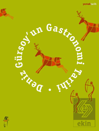 Deniz Gürsoy\'un Gastronomi Tarihi