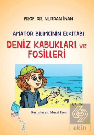 Deniz Kabukları ve Fosilleri - Amatör Bilimcinin Elkitabı