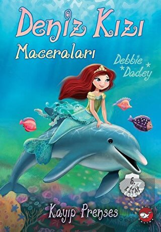 Deniz Kızı Maceraları 5. Kitap Kayıp Prenses