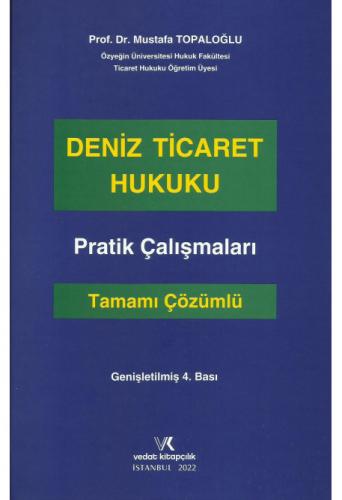 Deniz Ticaret Hukuku Pratik Çalışmaları Tamamı Çözümlü