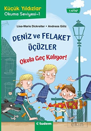 Deniz ve Felaket Üçüzler - Okula Geç Kalıyor!