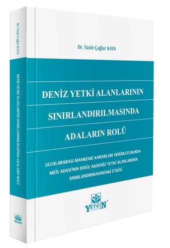 Deniz Yetki Alanlarının Sınırlandırılmasında Adaların Rolü