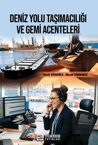 Deniz Yolu Taşımacılığı ve Gemi Acenteleri Faruk Köseoğlu Efe Akademi 