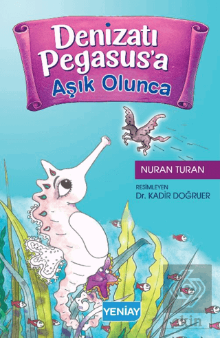 Denizatı Pegasus'a Aşık Olunca