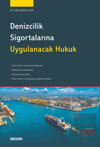 Denizcilik Sigortalarına Uygulanacak Hukuk