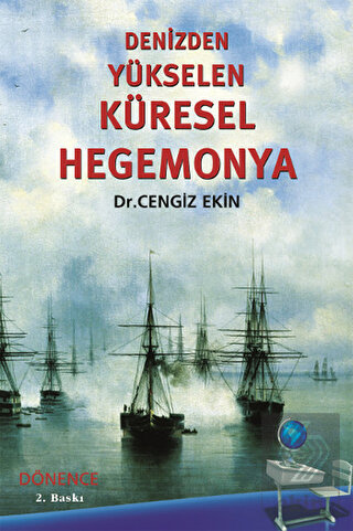 Denizden Yükselen Küresel Hegemonya