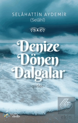 Denize Dönen Dalgalar - Şiirler