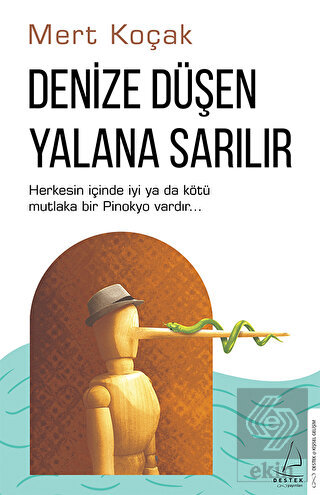 Denize Düşen Yılana Sarılır