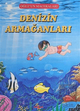 Denizin Armağanları - Oğuzun Maceraları
