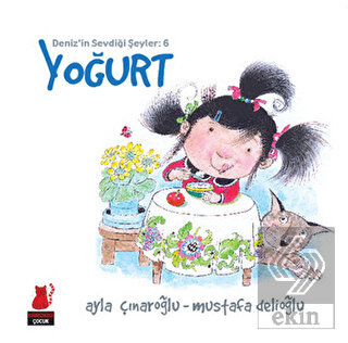 Deniz\'in Sevdiği Şeyler: 6 Yoğurt