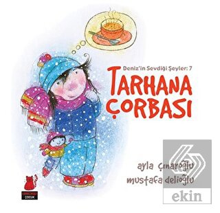 Deniz'in Sevdiği Şeyler: 7 Tarhana Çorbası