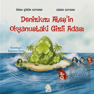 Denizkızı Ates¸'in Okyanustaki Gizli Adası