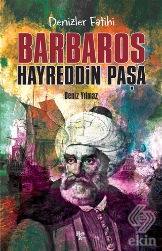 Denizlerin Fatihi Barbaros Hayreddin Paşa