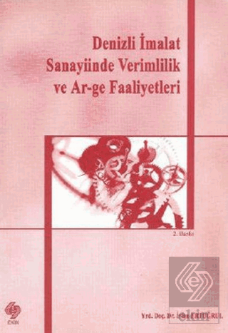 Denizli İmalat Sanayiinde Verimlilik ve Ar-ge Faaliyetleri İrfan Ertuğrul