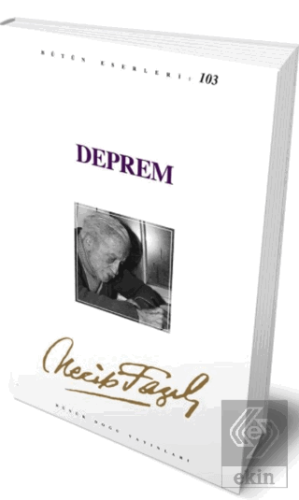 Deprem : 103 - Necip Fazıl Bütün Eserleri