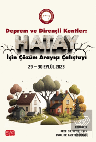 Deprem ve Dirençli Kentler - Hatay İçin Çözüm Arayışı Çalıştayı Veysel