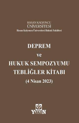 Deprem ve Hukuk Sempozyumu Tebliğler Kitabı
