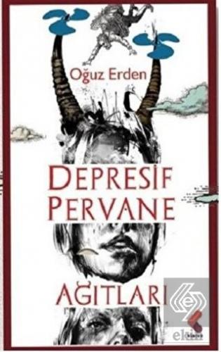 Depresif Pervane Ağıtları