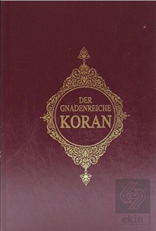 Der Gnadenreiche Koran Almanca Kur'an-ı Kerim Meal