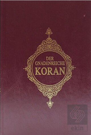 Der Gnadenreiche Koran Almanca Kur'an-ı Kerim Meal