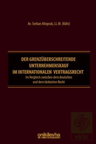 Der Grenzüberschreitende Unternehmenskauf im İnternationalen Vertragsrecht