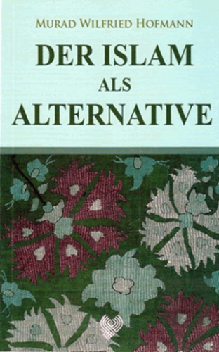 Der Islam Als Alternative