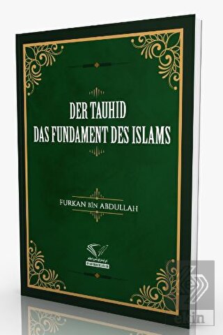 Der Tauhid - Das Fundament Des Islams