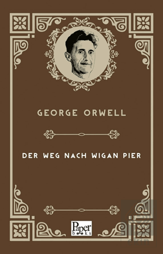 Der Weg Nach Wigan Pier