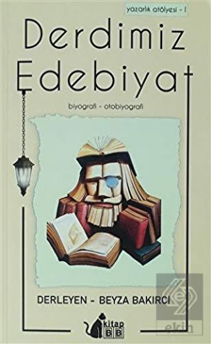 Derdimiz Edebiyat - Yazarlık Atölyesi 1