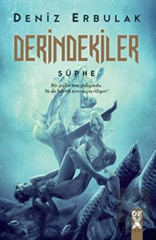 Derindekiler - Şüphe