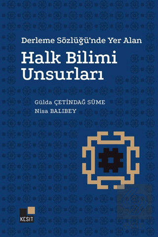 Derleme Sözlüğünde Yer Alan Halk Bilim Unsurları