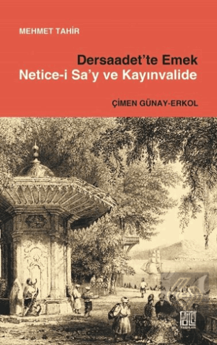 Dersaadet'te Emek Netice-i Sa'y ve Kayınvalide