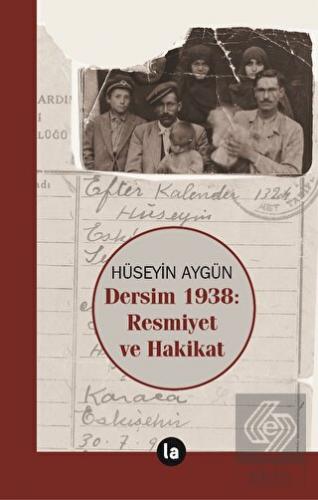 Dersim 1938 Resmiyet ve Hakikat