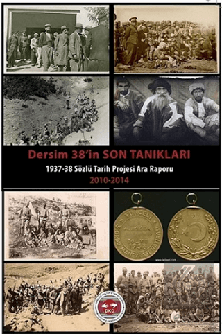 Dersim 38'in Son Tanıkları/ 1937-1938 Sözlü Tarih 