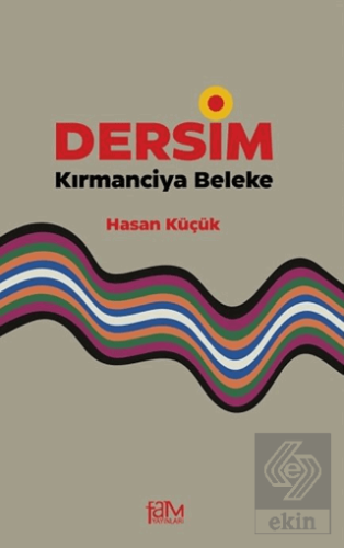 Dersim Kırmanciya Beleke Hasan Küçük Fam Yayınları Satın Al - ekinkita