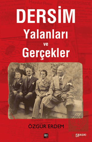 Dersim Yalanları ve Gerçekler