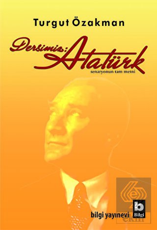 Dersimiz: Atatürk