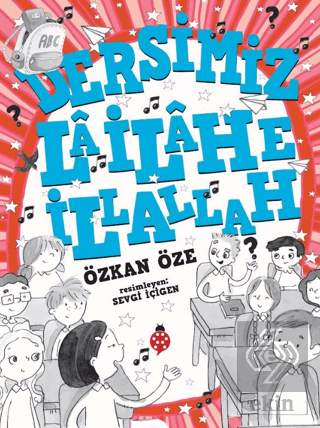 Dersimiz: La İlahe İllallah