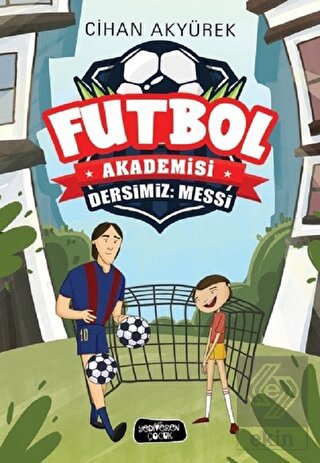 Dersimiz: Messi - Futbol Akademisi