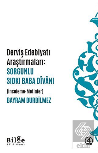 Dervis Edebiyatı Araştırmaları: Sorgunlu Sıdkı Bab