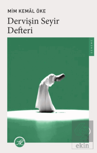 Dervişin Seyir Defteri Mim Kemal Öke TK Yayınevi Satın Al - ekinkitap.