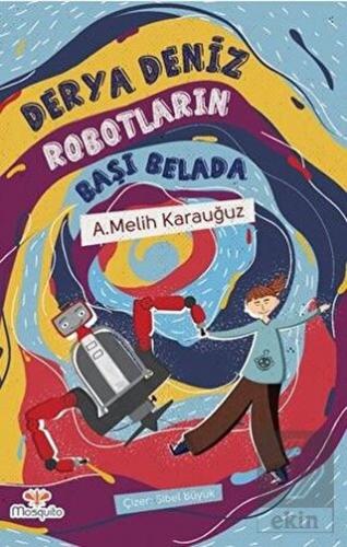 Derya Deniz Robotların Başı Belada