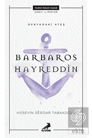 Deryadaki Ateş: Barbaros Hayreddin