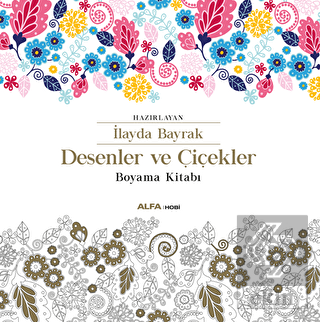 Desenler ve Çiçekler / Boyama kitabı