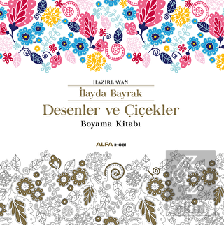 Desenler ve Çiçekler / Boyama kitabı